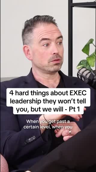 4 Hard Things About Executive Leadership They Won’t Tell You