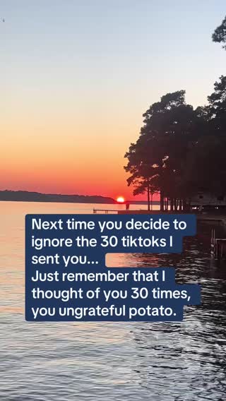 I only send you the ones I think that are important.  😁 #potato #tiktokviral #grateful 