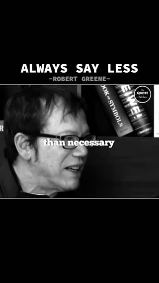 Always say less than necessary. A law from Robert Greene’s ‘48 Laws O...
