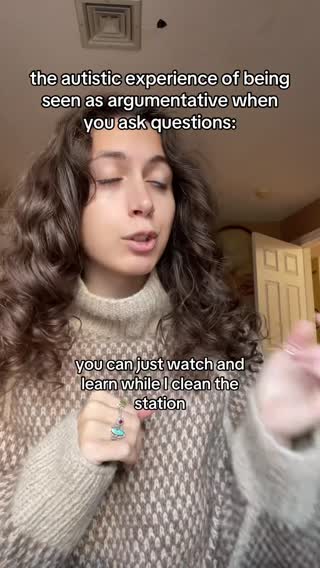 The autistic experience of being seen as argumentative or questioning...