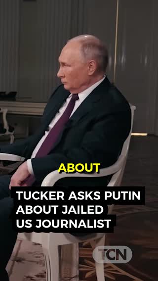 Tucker asks Putin about jailed WSJ journalist, Evan Gershkovich.
