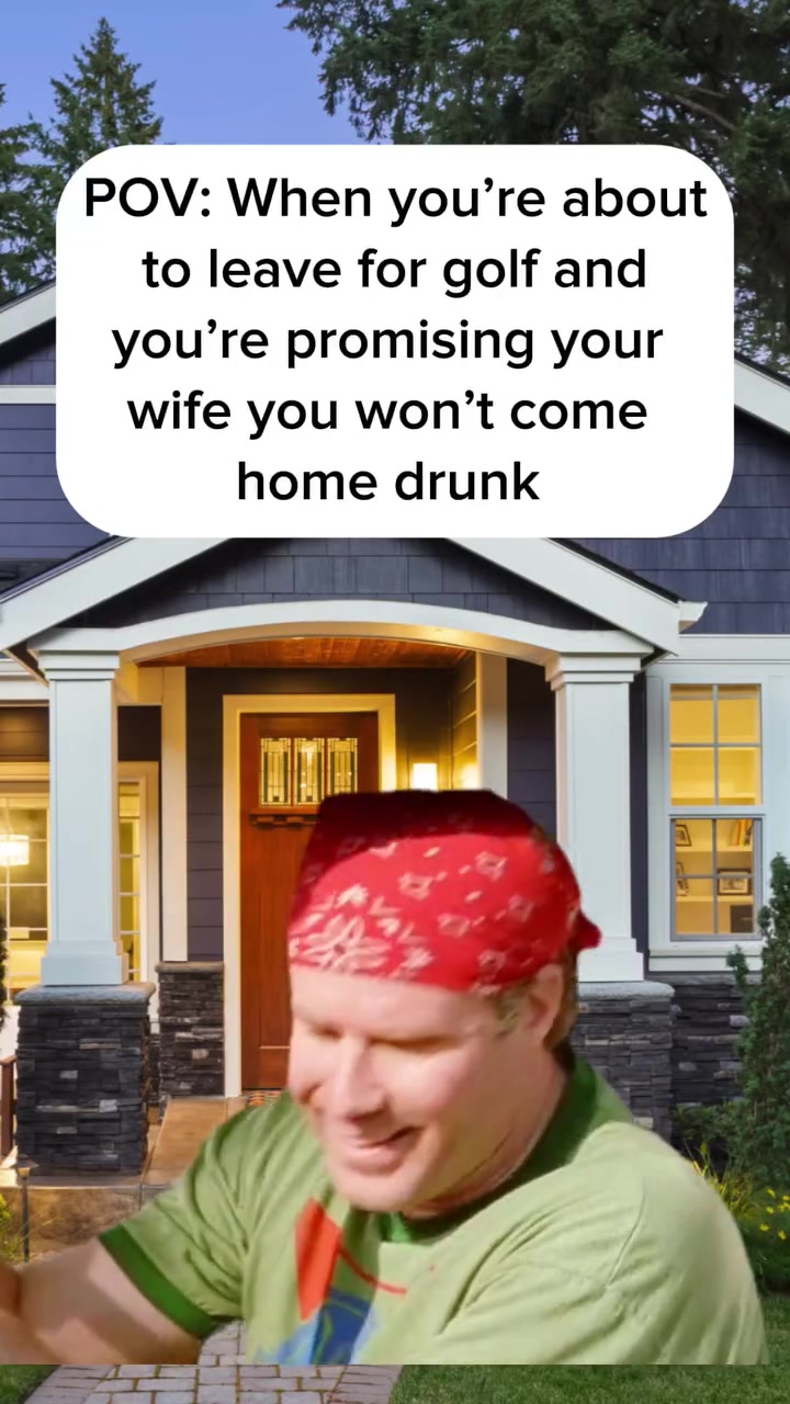 Golf plans always start wholesome then the clubhouse gets involved