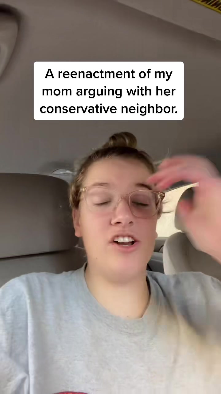 A reenactment of my mom - Darla argues with her conservative neigbor....